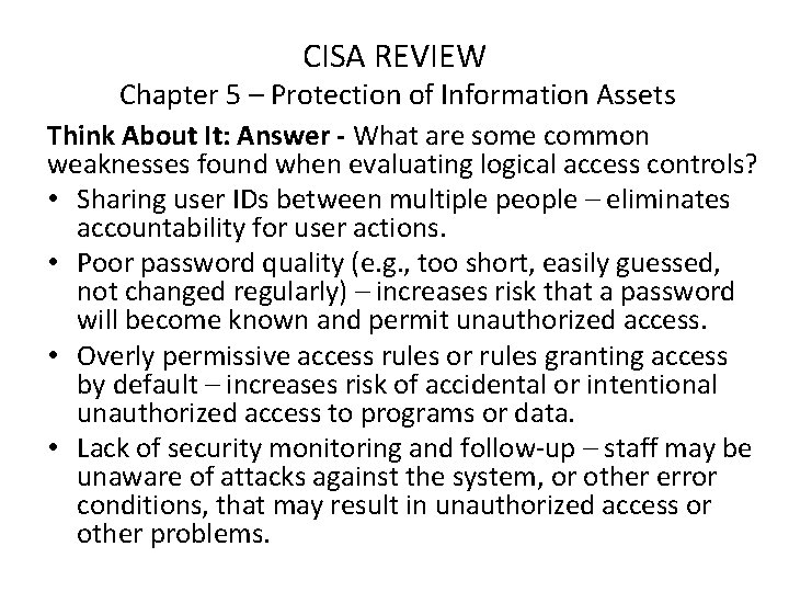 CISA REVIEW Chapter 5 – Protection of Information Assets Think About It: Answer -