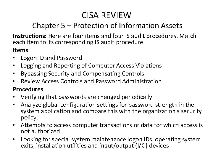 CISA REVIEW Chapter 5 – Protection of Information Assets Instructions: Here are four items