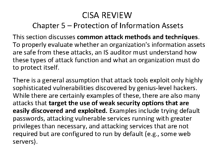 CISA REVIEW Chapter 5 – Protection of Information Assets This section discusses common attack