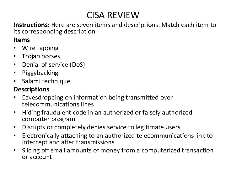 CISA REVIEW Instructions: Here are seven items and descriptions. Match each item to its