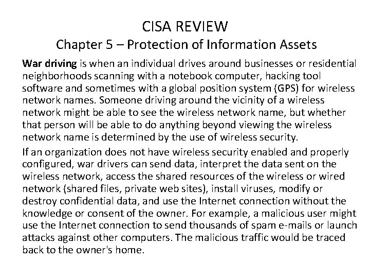 CISA REVIEW Chapter 5 – Protection of Information Assets War driving is when an