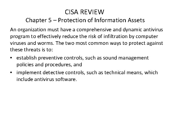 CISA REVIEW Chapter 5 – Protection of Information Assets An organization must have a