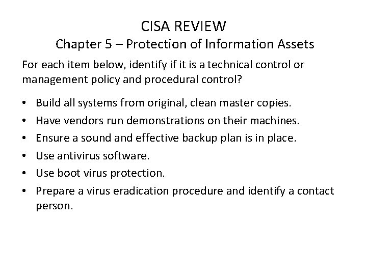 CISA REVIEW Chapter 5 – Protection of Information Assets For each item below, identify