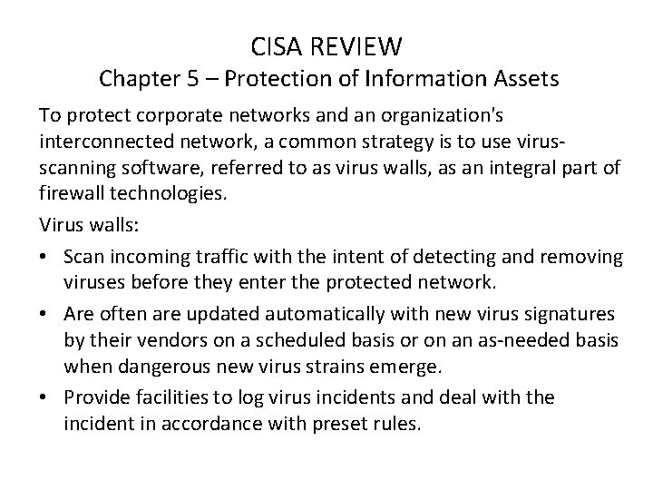 CISA REVIEW Chapter 5 – Protection of Information Assets To protect corporate networks and