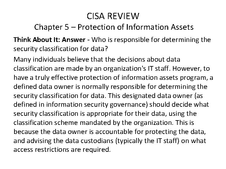 CISA REVIEW Chapter 5 – Protection of Information Assets Think About It: Answer -