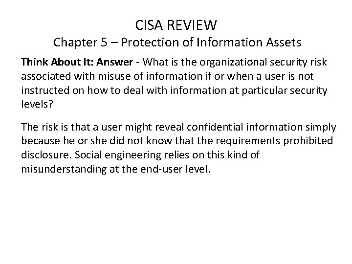 CISA REVIEW Chapter 5 – Protection of Information Assets Think About It: Answer -