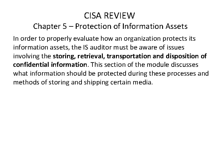 CISA REVIEW Chapter 5 – Protection of Information Assets In order to properly evaluate