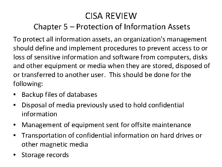 CISA REVIEW Chapter 5 – Protection of Information Assets To protect all information assets,