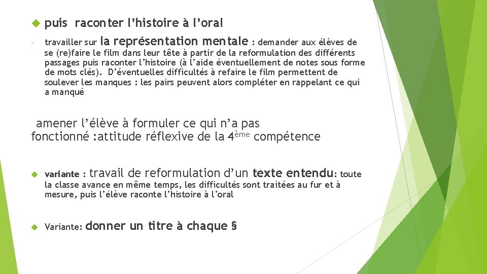  - puis raconter l’histoire à l’oral travailler sur la représentation mentale : demander