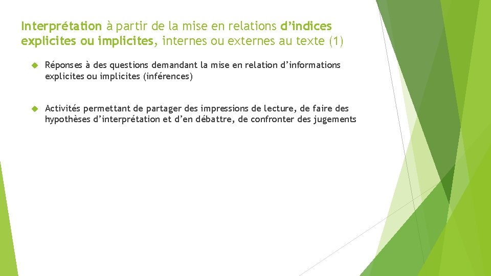 Interprétation à partir de la mise en relations d’indices explicites ou implicites, internes ou