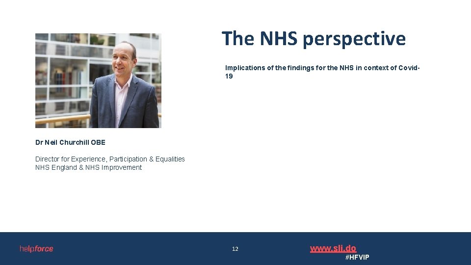The NHS perspective Implications of the findings for the NHS in context of Covid