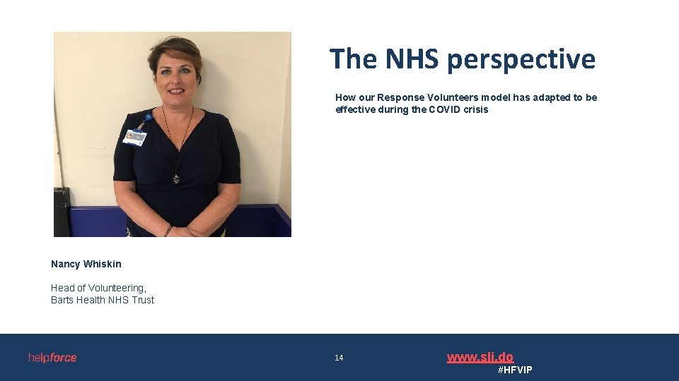The NHS perspective How our Response Volunteers model has adapted to be effective during