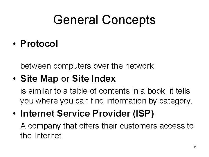 General Concepts • Protocol between computers over the network • Site Map or Site