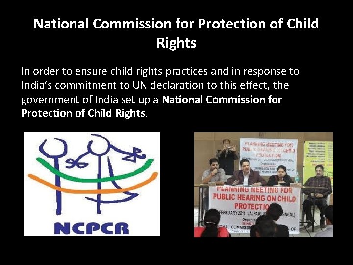 National Commission for Protection of Child Rights In order to ensure child rights practices