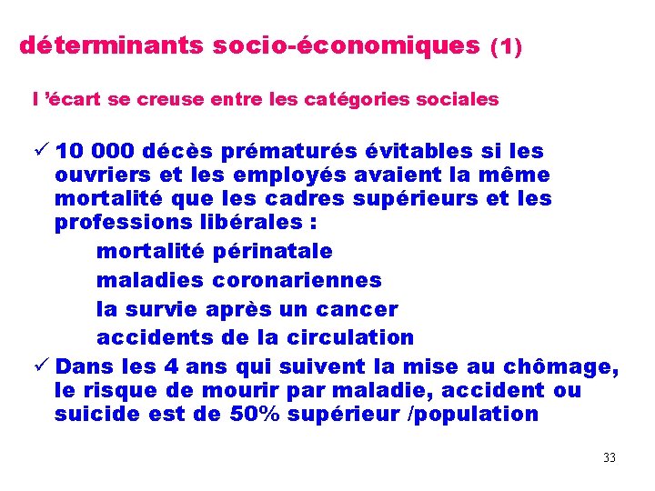 déterminants socio-économiques (1) l ’écart se creuse entre les catégories sociales 10 000 décès