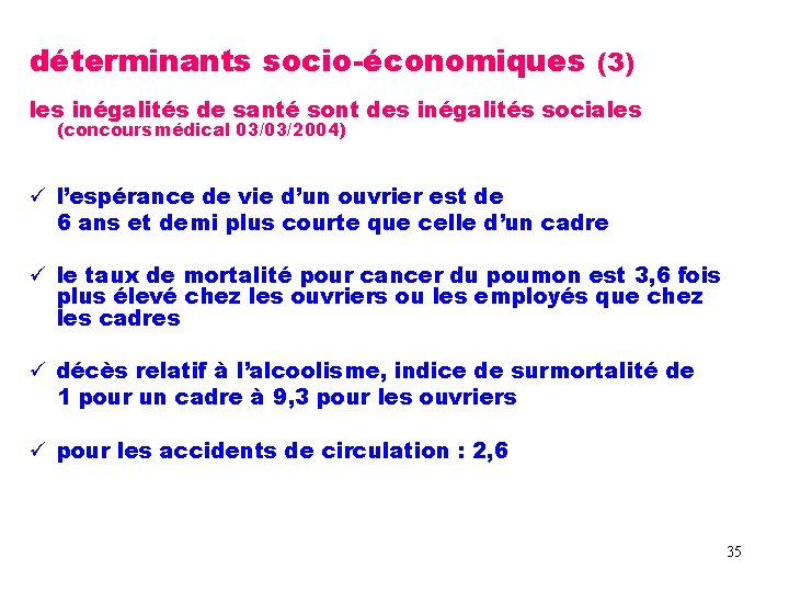 déterminants socio-économiques (3) les inégalités de santé sont des inégalités sociales (concours médical 03/03/2004)