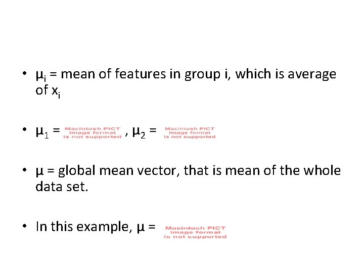  • μi = mean of features in group i, which is average of