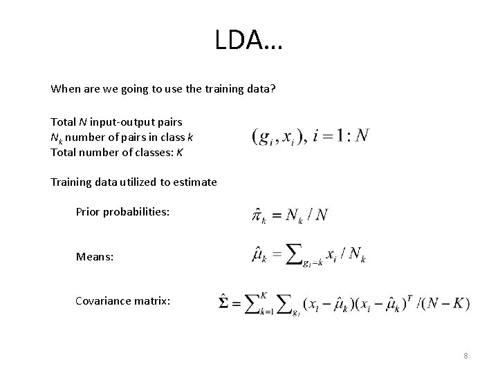 LDA… When are we going to use the training data? Total N input-output pairs