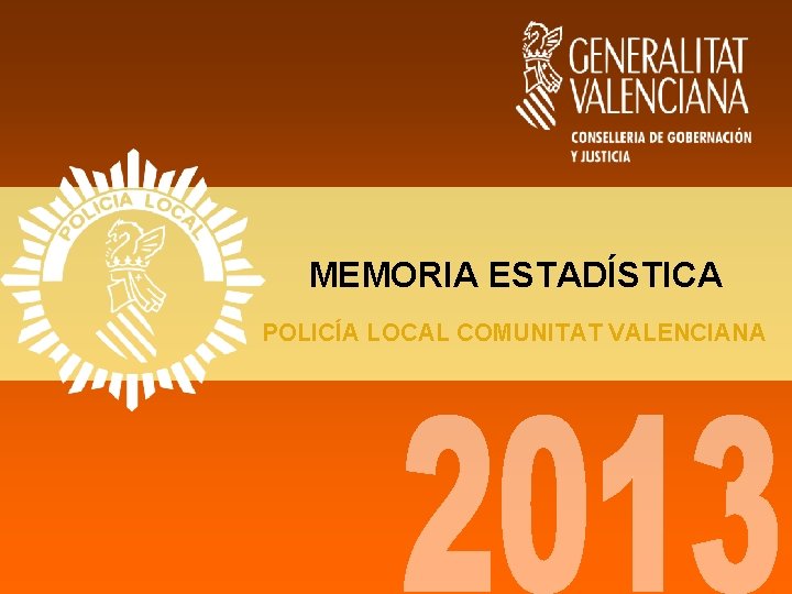 MEMORIA ESTADÍSTICA POLICÍA LOCAL COMUNITAT VALENCIANA 