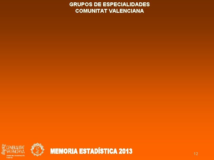 GRUPOS DE ESPECIALIDADES COMUNITAT VALENCIANA 12 