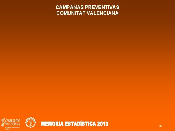 CAMPAÑAS PREVENTIVAS COMUNITAT VALENCIANA 15 