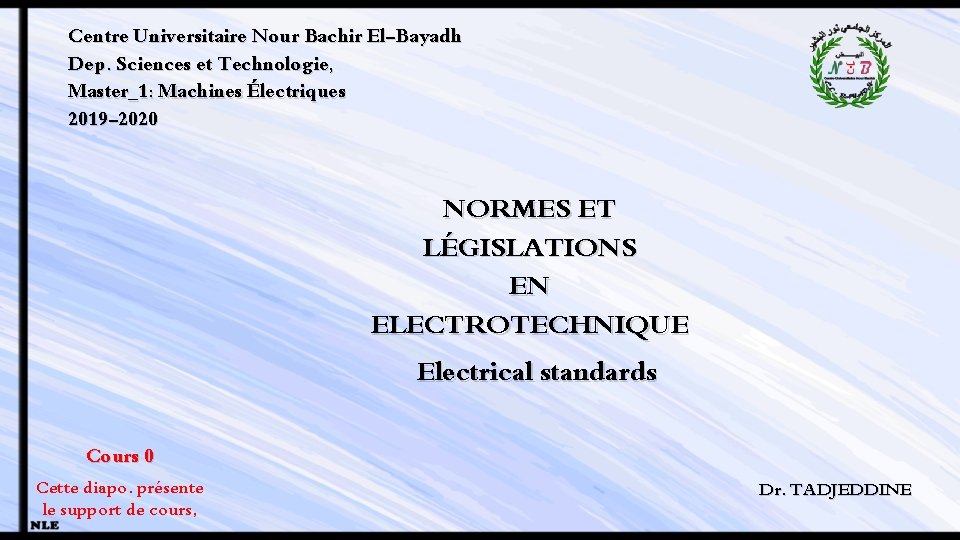 Centre Universitaire Nour Bachir El-Bayadh Dep. Sciences et Technologie, Master_1: Machines Électriques 2019 -2020