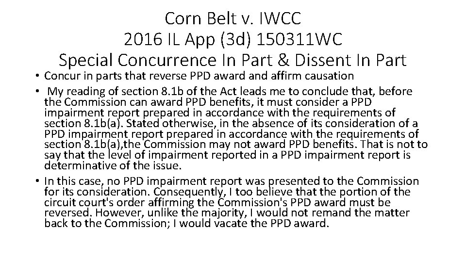 Corn Belt v. IWCC 2016 IL App (3 d) 150311 WC Special Concurrence In