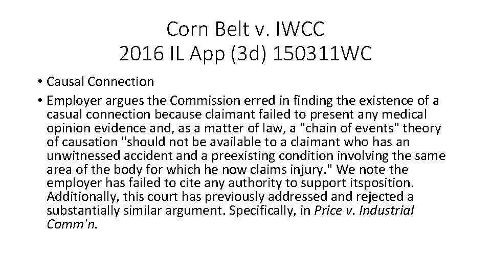 Corn Belt v. IWCC 2016 IL App (3 d) 150311 WC • Causal Connection