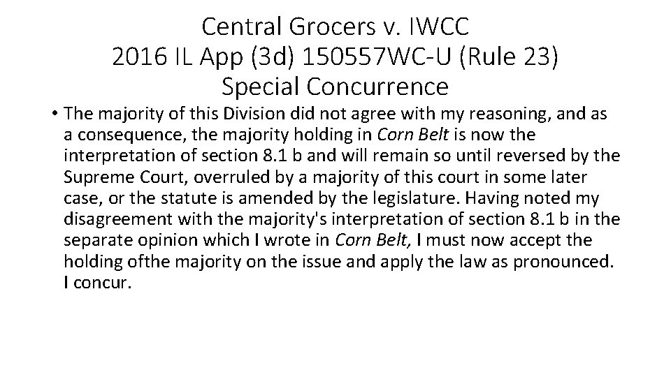 Central Grocers v. IWCC 2016 IL App (3 d) 150557 WC-U (Rule 23) Special