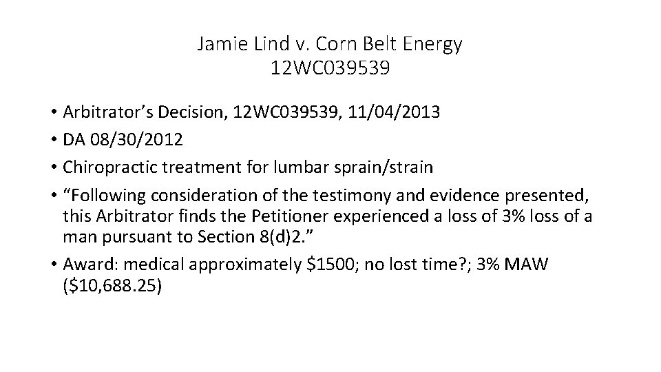 Jamie Lind v. Corn Belt Energy 12 WC 039539 • Arbitrator’s Decision, 12 WC
