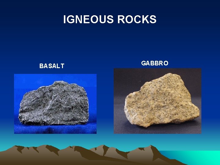 IGNEOUS ROCKS BASALT GABBRO 