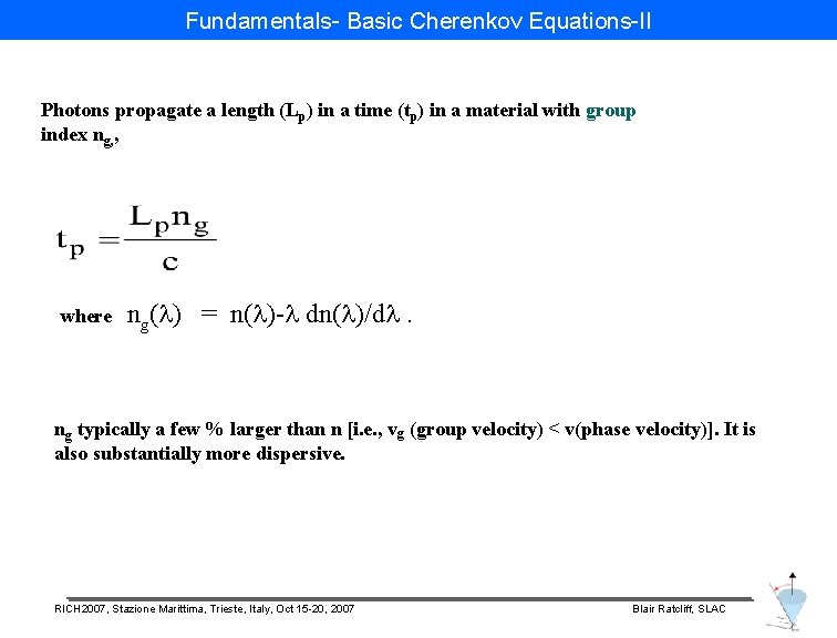 Fundamentals- Basic Cherenkov Equations-II Photons propagate a length (Lp) in a time (tp) in