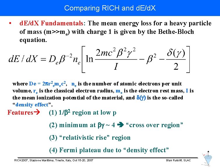 Comparing RICH and d. E/d. X • d. E/d. X Fundamentals: The mean energy