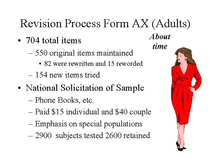 Revision Process Form AX (Adults) • 704 total items – 550 original items maintained