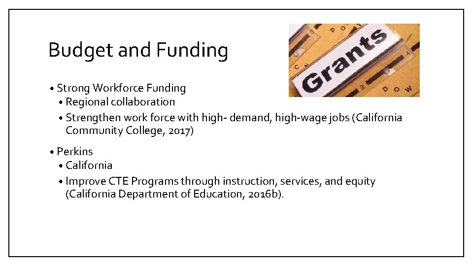 Budget and Funding • Strong Workforce Funding • Regional collaboration • Strengthen work force