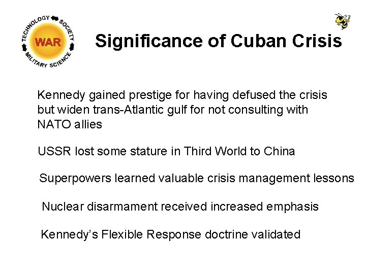 Significance of Cuban Crisis Kennedy gained prestige for having defused the crisis but widen Significance of Cuban Crisis Kennedy gained prestige for having defused the crisis but widen