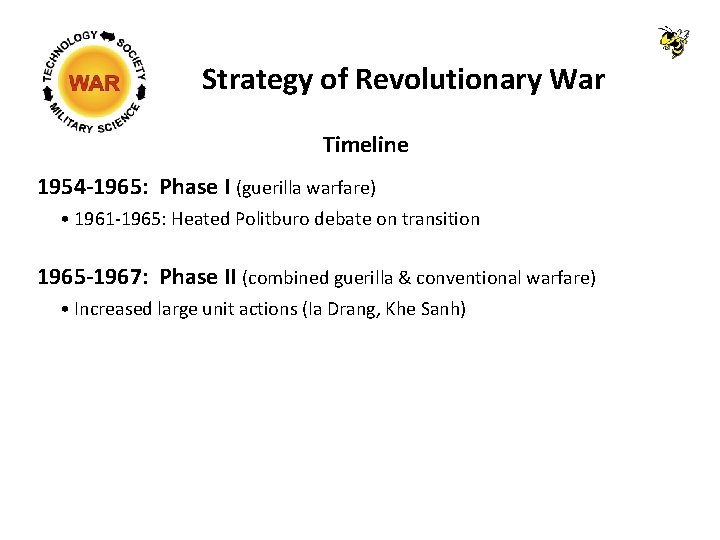 Strategy of Revolutionary War Timeline 1954 -1965: Phase I (guerilla warfare) • 1961 -1965: Strategy of Revolutionary War Timeline 1954 -1965: Phase I (guerilla warfare) • 1961 -1965: