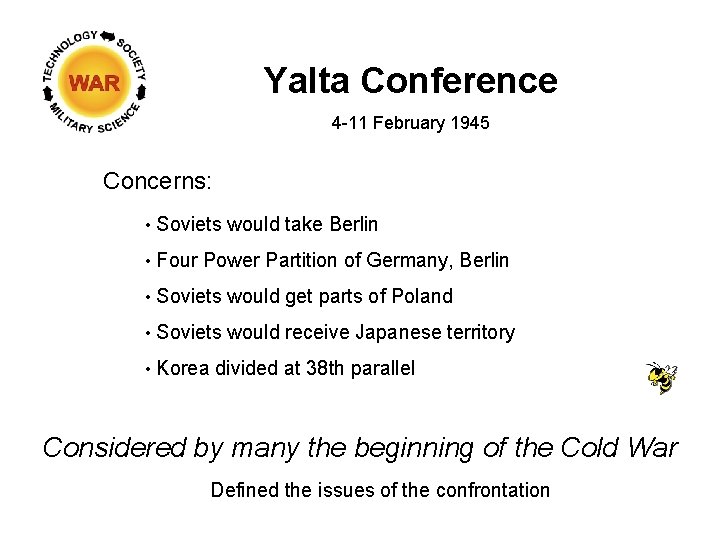 Yalta Conference 4 -11 February 1945 Concerns: • Soviets would take Berlin • Four Yalta Conference 4 -11 February 1945 Concerns: • Soviets would take Berlin • Four
