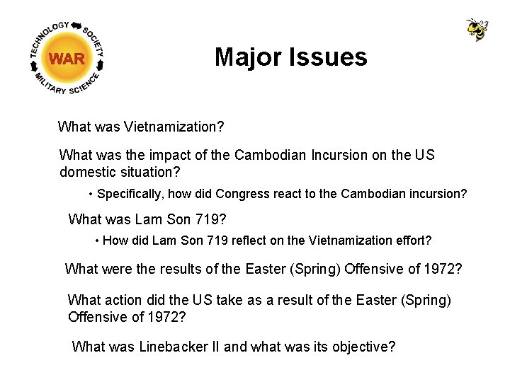 Major Issues What was Vietnamization? What was the impact of the Cambodian Incursion on Major Issues What was Vietnamization? What was the impact of the Cambodian Incursion on