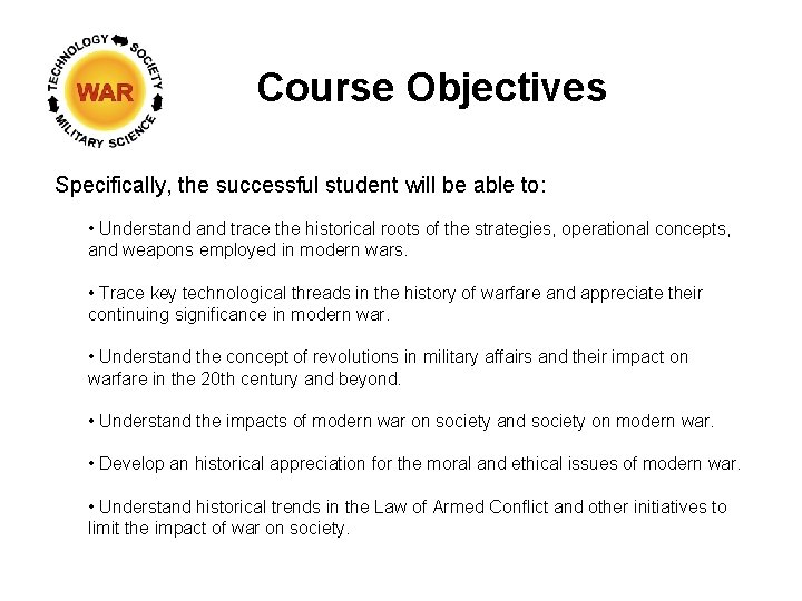 Course Objectives Specifically, the successful student will be able to: • Understand trace the Course Objectives Specifically, the successful student will be able to: • Understand trace the
