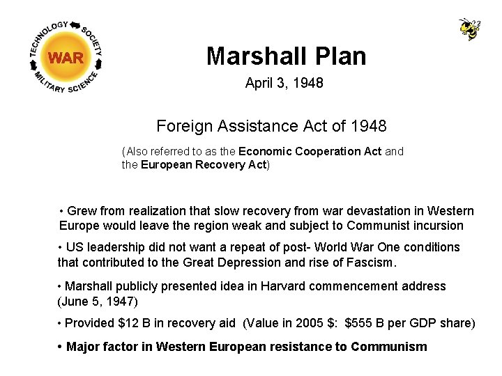 Marshall Plan April 3, 1948 Foreign Assistance Act of 1948 (Also referred to as Marshall Plan April 3, 1948 Foreign Assistance Act of 1948 (Also referred to as