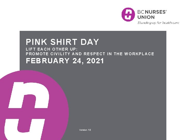 PINK SHIRT DAY LIFT EACH OTHER UP: PROMOTE CIVILITY AND RESPECT IN THE WORKPLACE