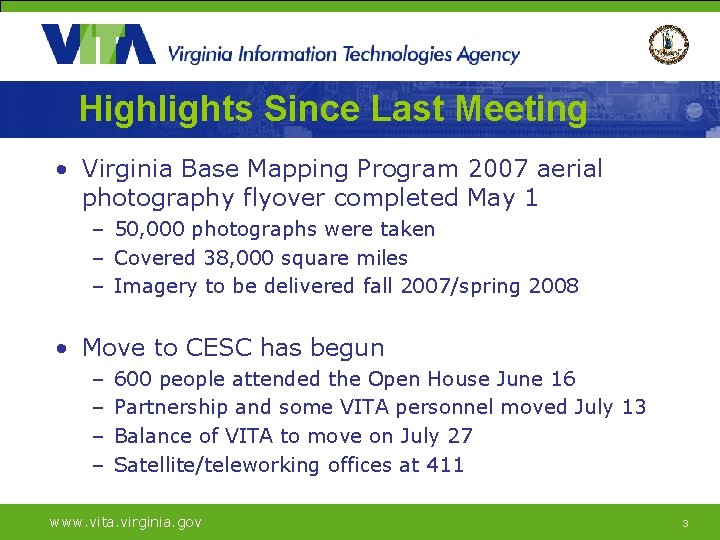 Highlights Since Last Meeting • Virginia Base Mapping Program 2007 aerial photography flyover completed