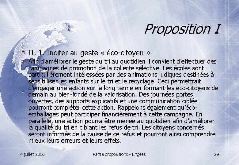 Proposition I II. 1. Inciter au geste « éco-citoyen » Afin d’améliorer le geste