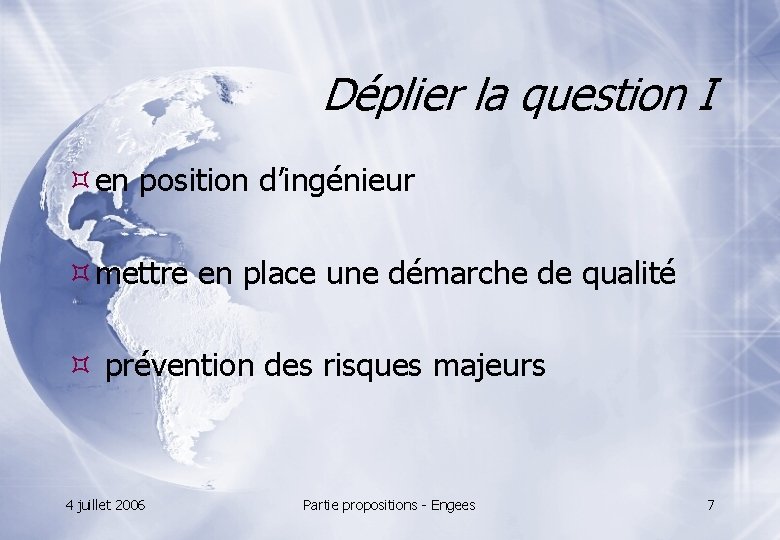 Déplier la question I en position d’ingénieur mettre en place une démarche de qualité