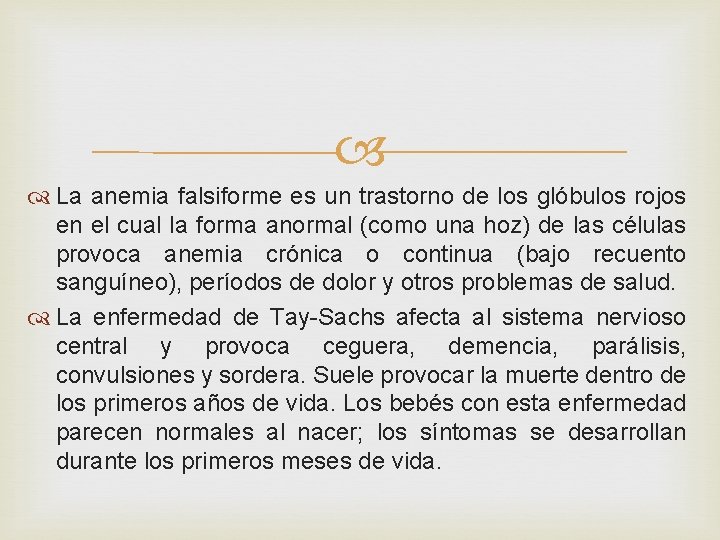  La anemia falsiforme es un trastorno de los glóbulos rojos en el cual