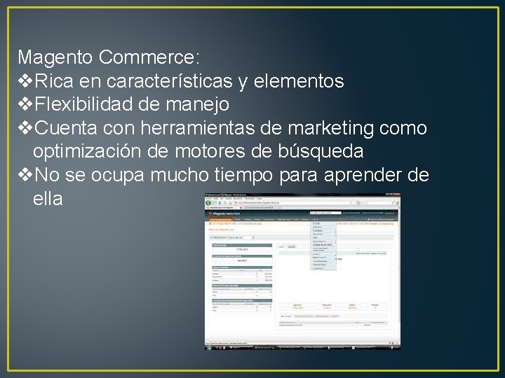 Magento Commerce: v. Rica en características y elementos v. Flexibilidad de manejo v. Cuenta