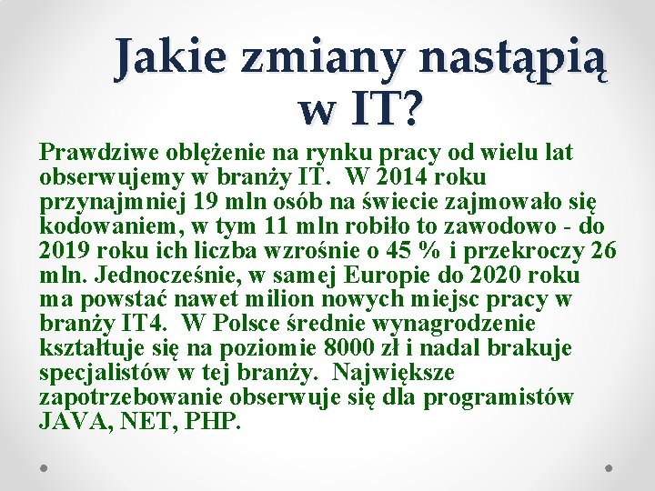 Jakie zmiany nastąpią w IT? Prawdziwe oblężenie na rynku pracy od wielu lat obserwujemy