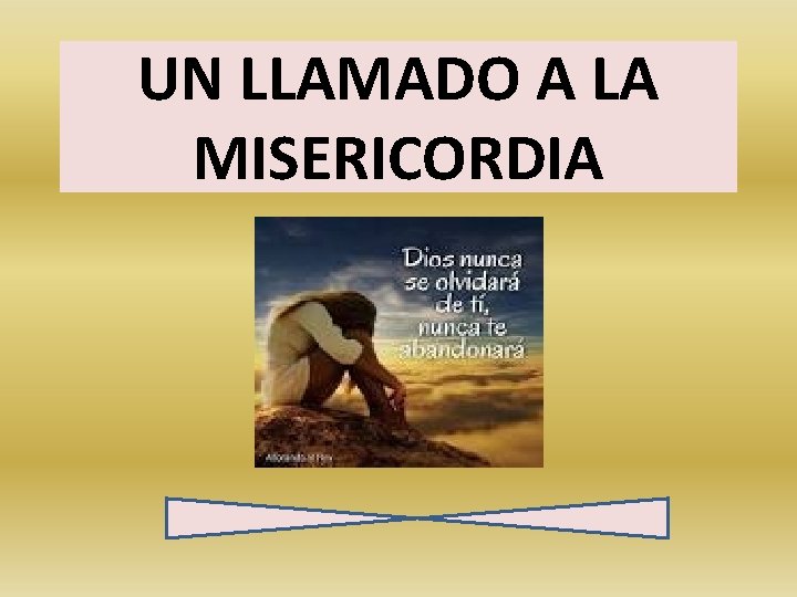 UN LLAMADO A LA MISERICORDIA 