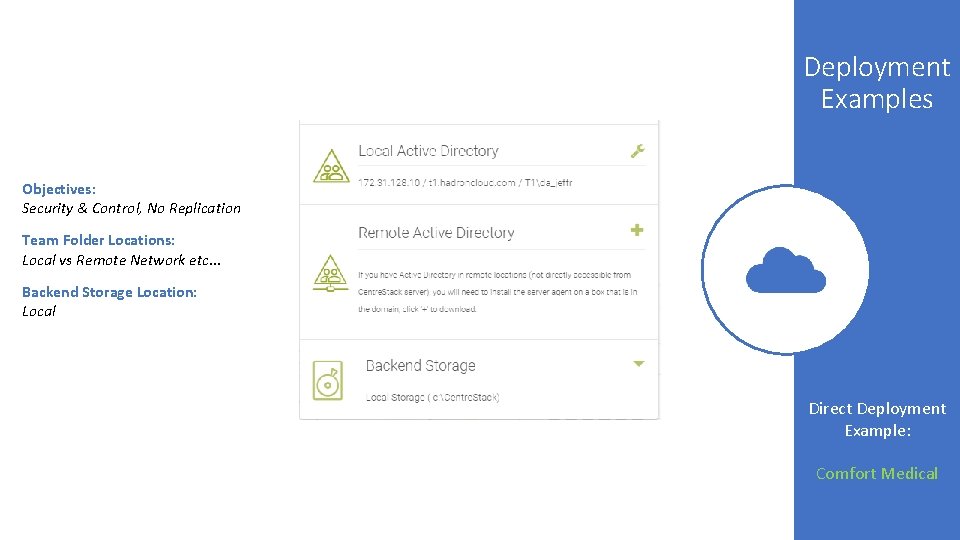 Deployment Examples Objectives: Security & Control, No Replication Team Folder Locations: Local vs Remote